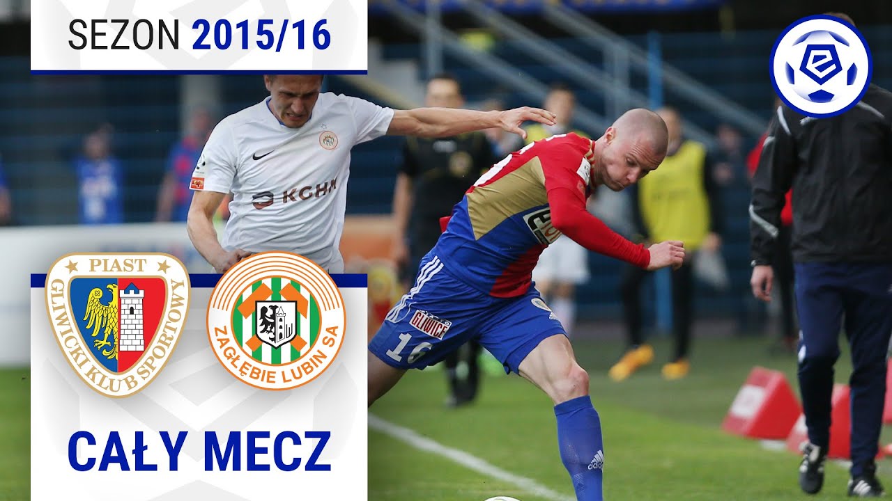 (1/2) Piast Gliwice - Zagłębie Lubin | CAŁY MECZ | Ekstraklasa 2015/16 | 37. Kolejka