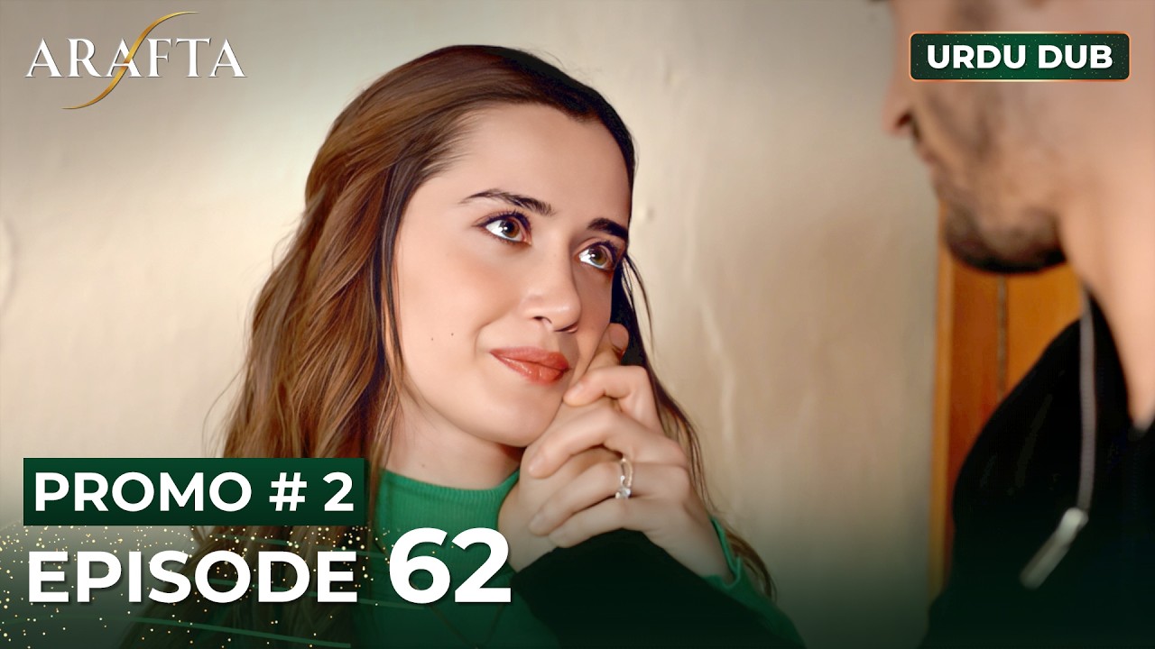 ARAFTA Urdu Episode 62 | PROMO 2 | Turkish Series in Urdu Dubbed