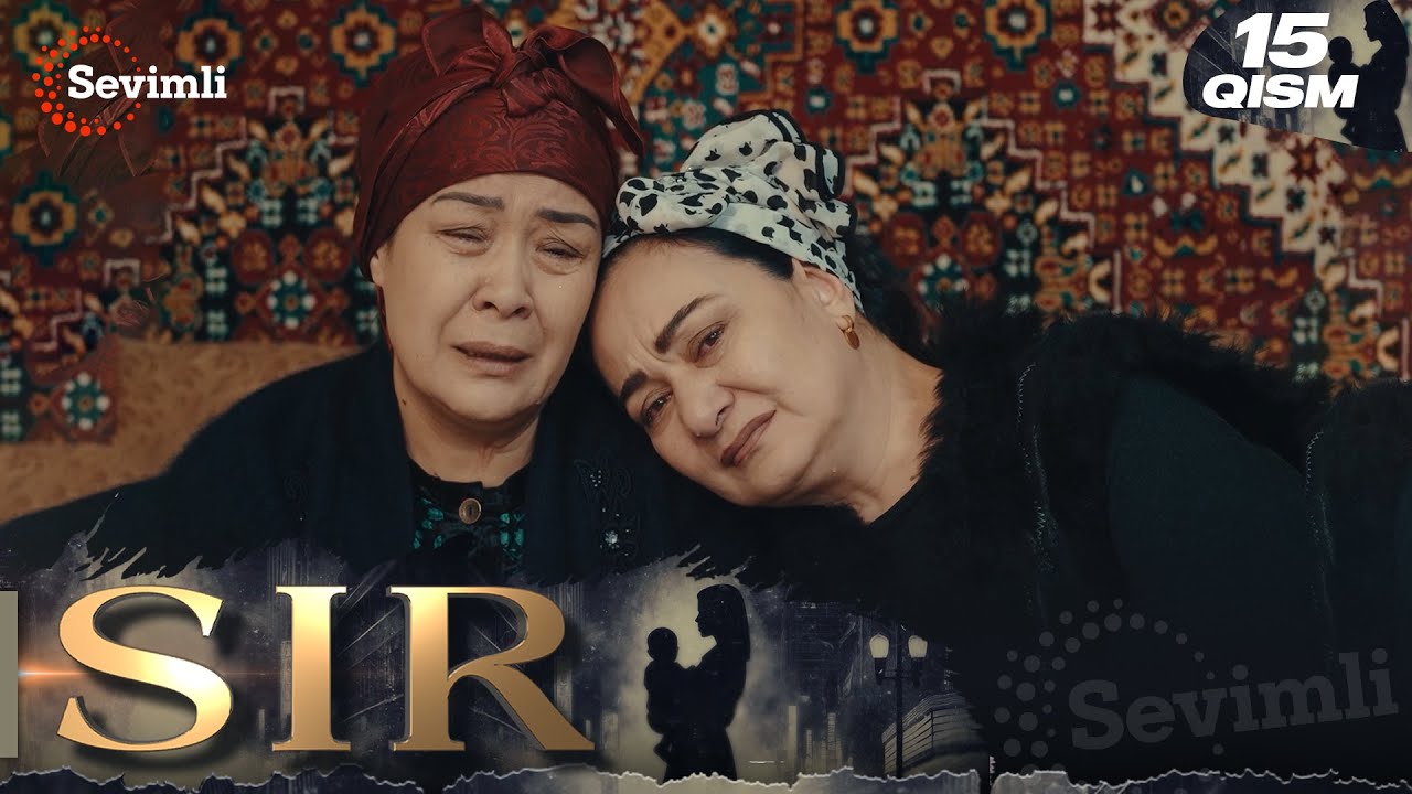 Sir 15-qism (milliy serial) | Сир 15-қисм (миллий сериал)