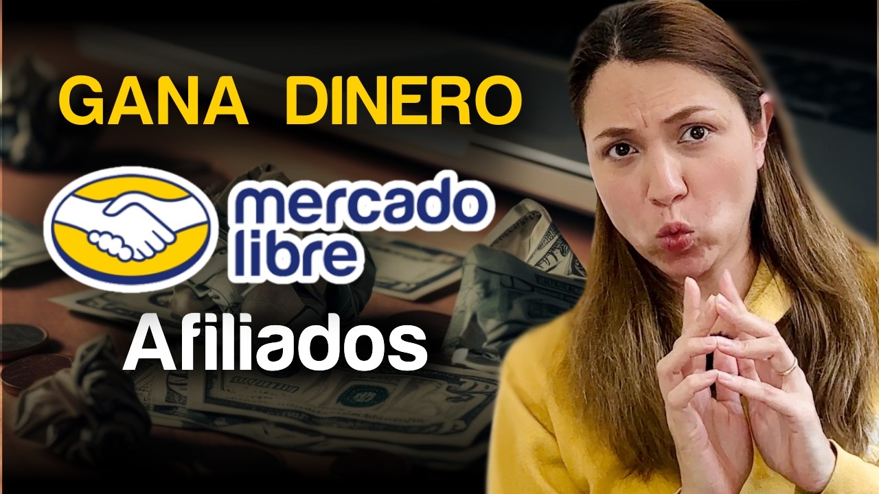 Cómo Ganar Dinero con Afiliados de Mercado Libre: Guía Completa Paso a Paso