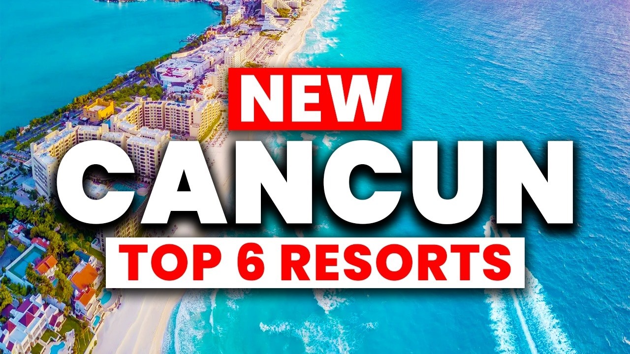 2024 | Top 6 BEST All Inclusive Resorts in Cancun Mexico