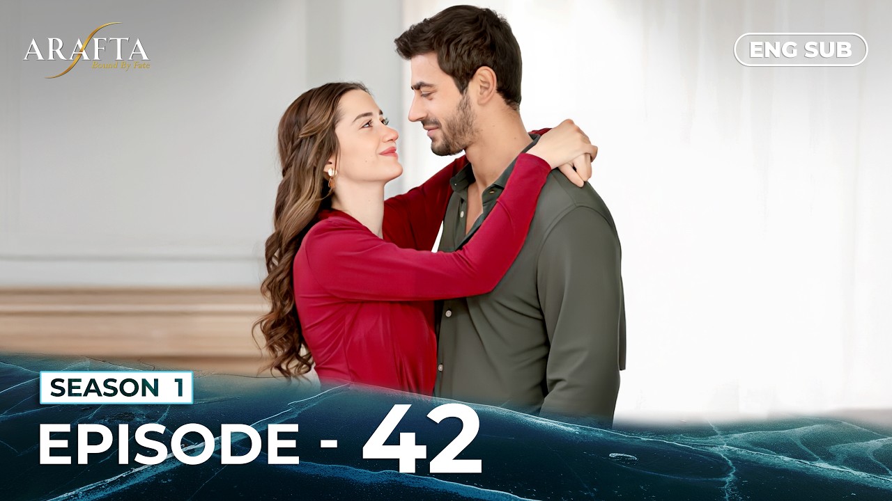 𝗔𝗥𝗔𝗙𝗧𝗔 | Full Episode 42 | Turkish Series in English | English Subtitle