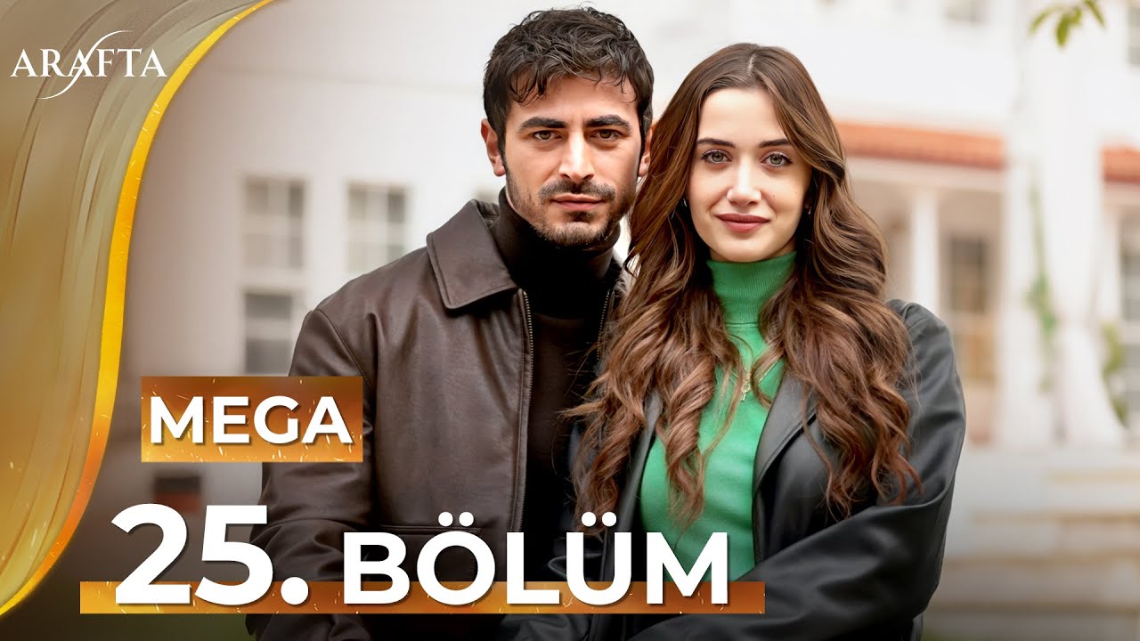 Arafta 25 Bölüm | Mega Bölüm | Tam Bölüm | Yeni Diziler 2025 | Arafta -Türk Dizileri @araftadizisi
