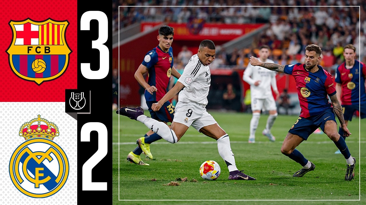 HIGHLIGHTS | Barcelona 3-2 Real Madrid | Copa del Rey Final 2025