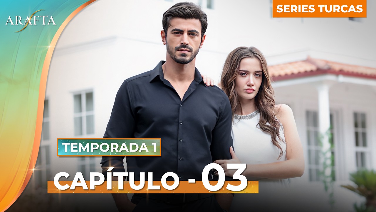 ARAFTA | Episodio 3 Completo en Español | Serie Turca Doblada al Español | Capítulo Completo EP03
