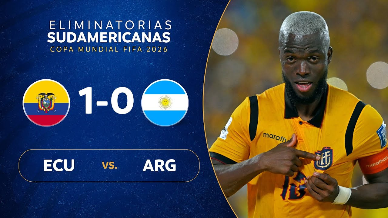 ECUADOR vs. ARGENTINA [1-0] | RESUMEN | ELIMINATORIAS SUDAMERICANAS | FECHA 18