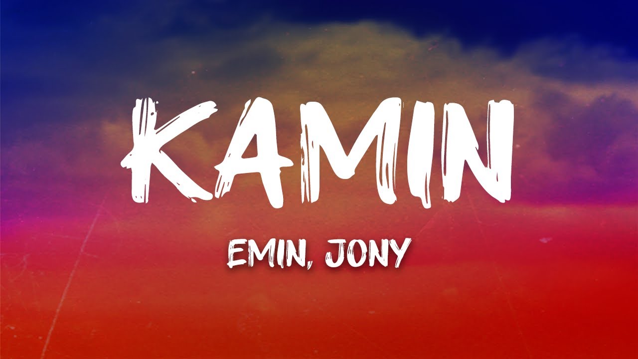 EMIN, JONY - Kamin (Lyrics)