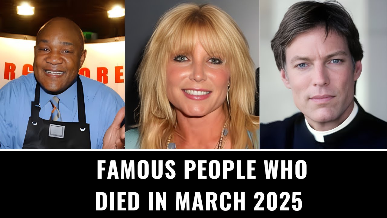 Famous People Who Died in March 2025