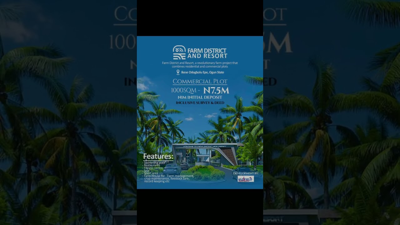 FARM  DISTRICT AND RESORT /IKISE ODOGBOLU EPE / DEPOSIT 300K farmland resort propertyrealestate