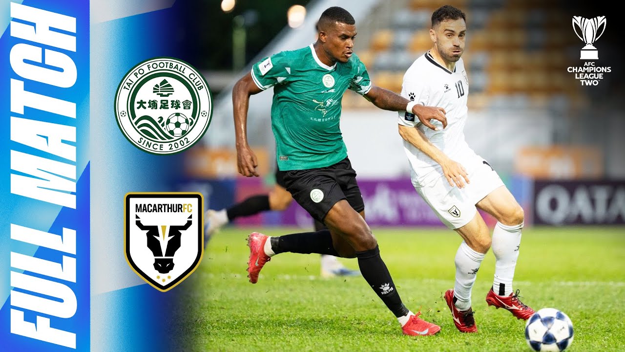 LIVE 🔴 Tai Po FC 🇭🇰 vs Macarthur FC 🇦🇺 | AFC Champions League Two™ 2025/26