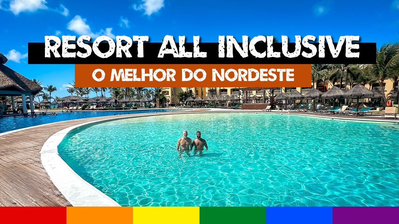 RESORT ALL INCLUSIVE no Nordeste - IBEROSTAR Praia do Forte - 20 Coisas que você Precisa Saber