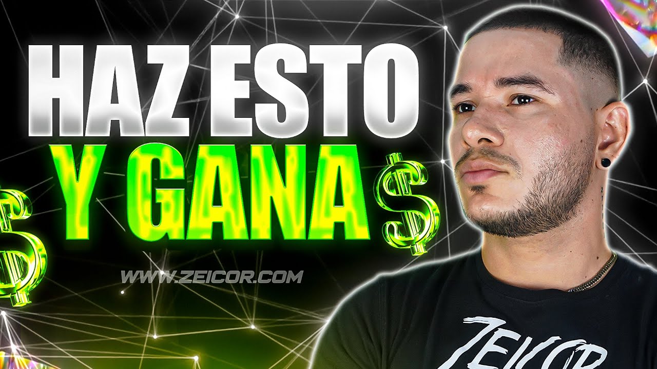 GANAR DINERO EN INTERNET ES MUY FÁCIL (HAZ ESTO Y GANA MILLONES) - Zeicor