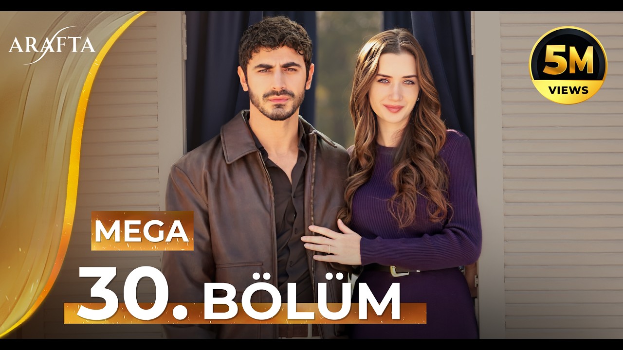 Arafta 30 Bölüm | Mega Bölüm | Tam Bölüm | Yeni Diziler 2025 | Arafta -Türk Dizileri @araftadizisi