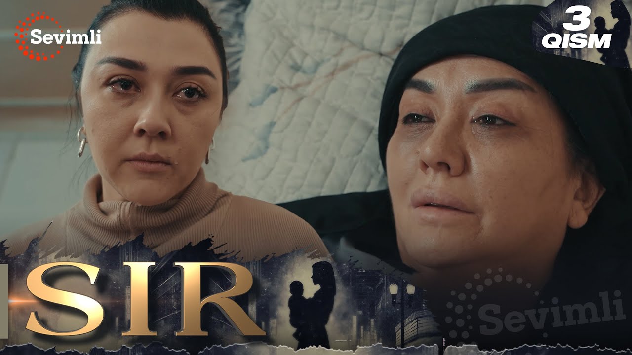 Sir 3-qism (milliy serial) | Сир 3-қисм (миллий сериал)