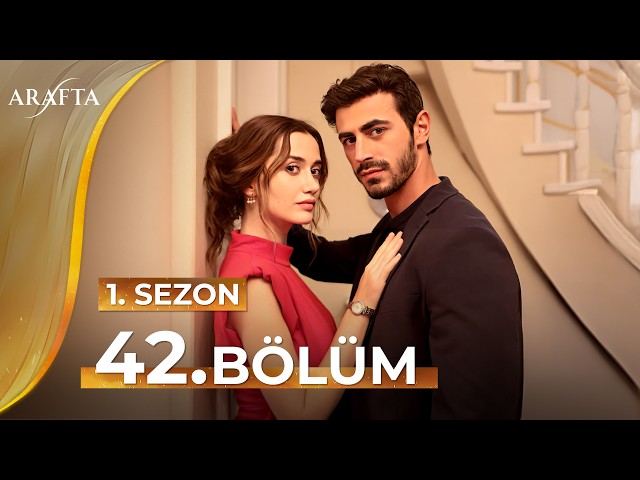 Arafta 42 Bölüm | Mega Bölüm | Tam Bölüm | Yeni Diziler 2025 | Arafta -Türk Dizileri @araftadizisi