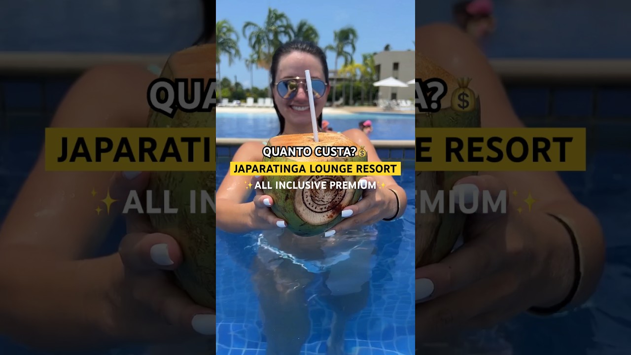 QUANTO CUSTA se HOSPEDAR no JAPARATINGA LOUNGE RESORT?🌴all inclusive premium! resortallinclusive