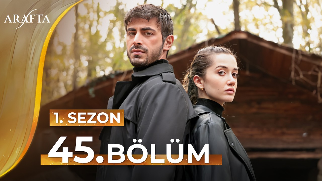 Arafta 45 Bölüm | Mega Bölüm | Tam Bölüm | Yeni Diziler 2025 | Arafta -Türk Dizileri @araftadizisi