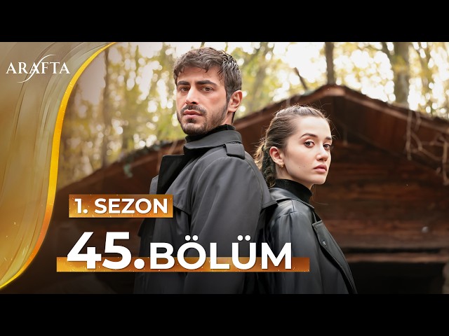 Arafta 45 Bölüm | Mega Bölüm | Tam Bölüm | Yeni Diziler 2025 | Arafta -Türk Dizileri @araftadizisi