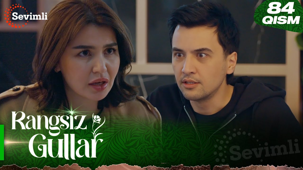 Rangsiz gullar 84-qism (milliy serial) | Рангсиз гуллар 84-қисм (миллий сериал)