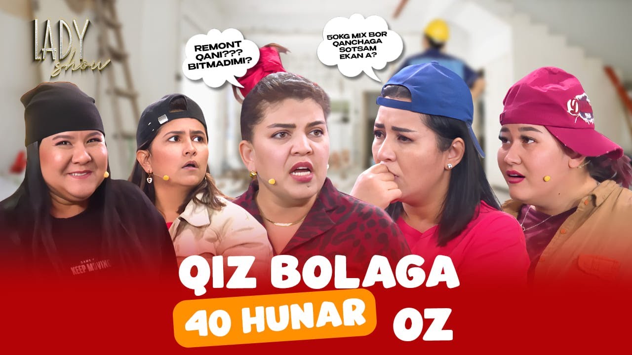 Qiz bolaga 40 hunar oz... Lady Show