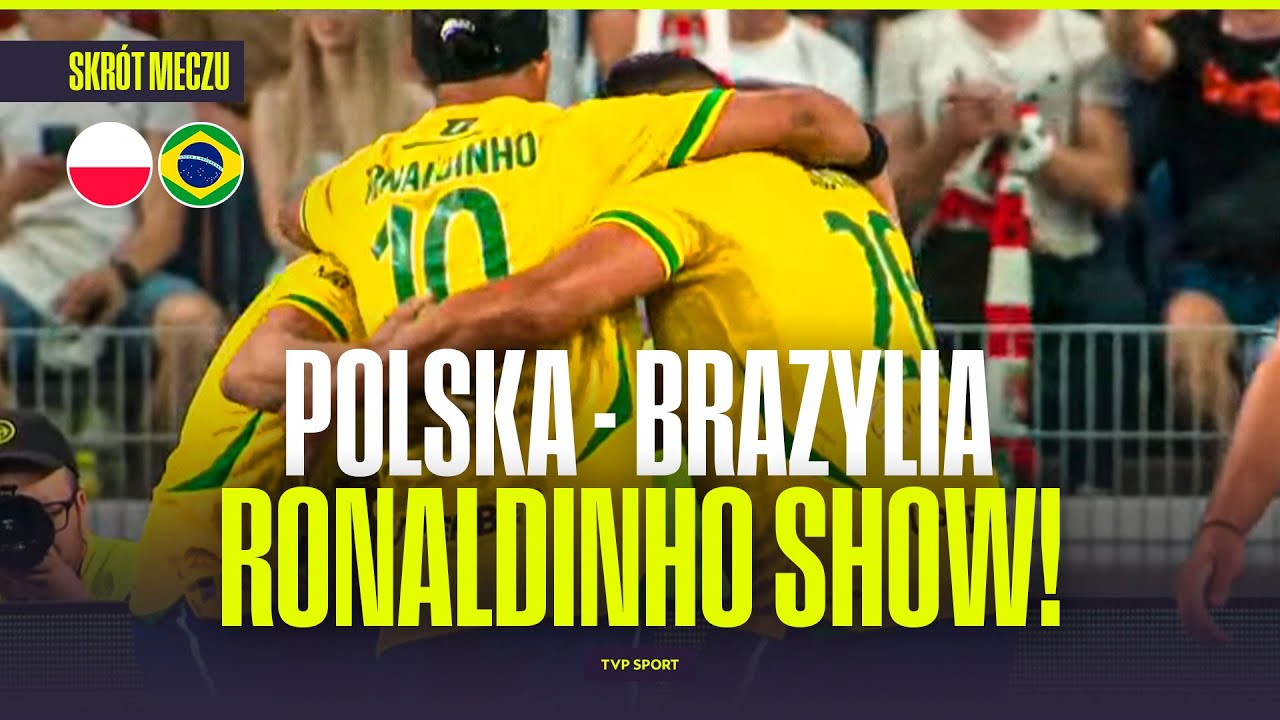 SKRÓT: POLSKA – BRAZYLIA. RONALDINHO I SPÓŁKA VS EKIPA NAWAŁKI NA ŚLĄSKIM! KOMENTARZ: MATEUSZ BOREK