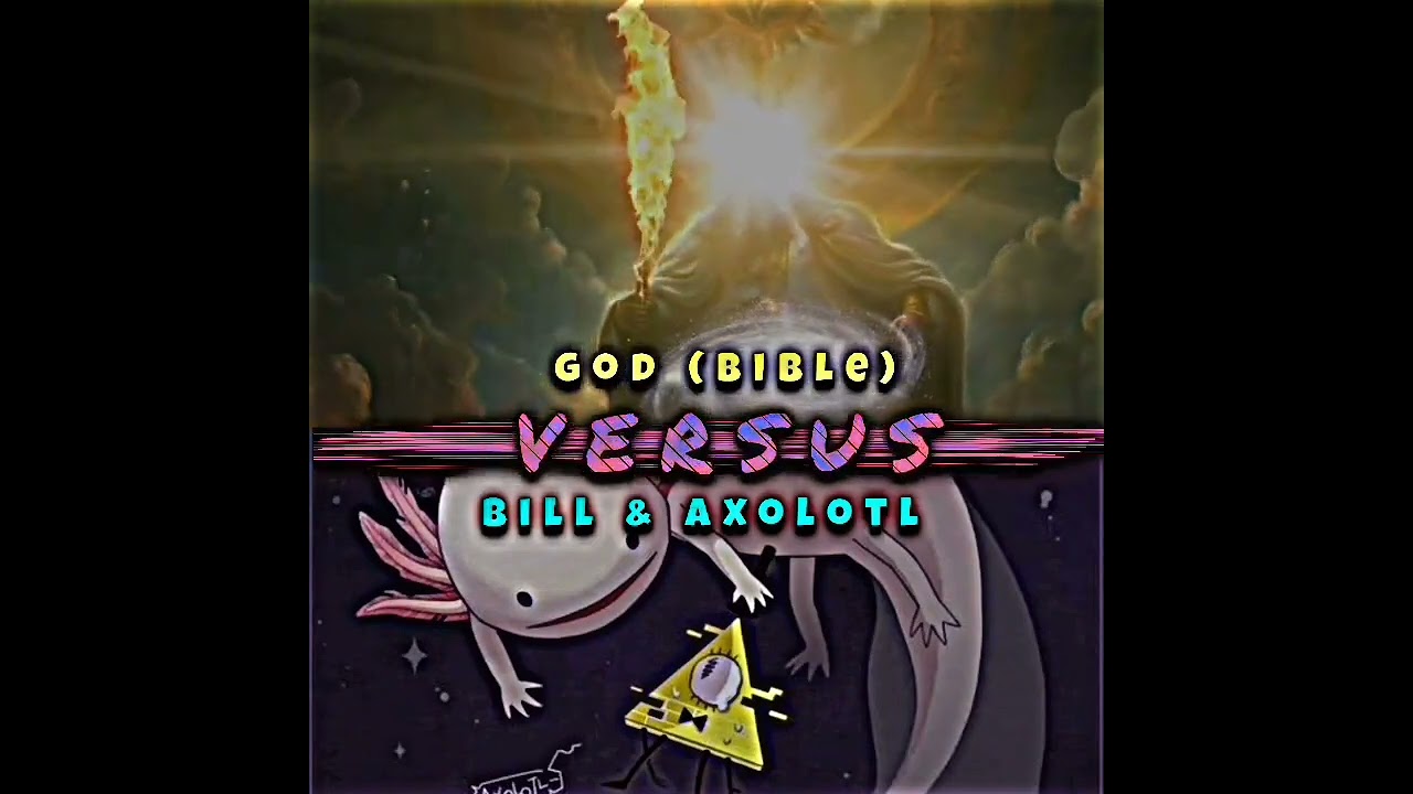 God (bible) vs bill & axolotl gravityfalls bible vs shorts