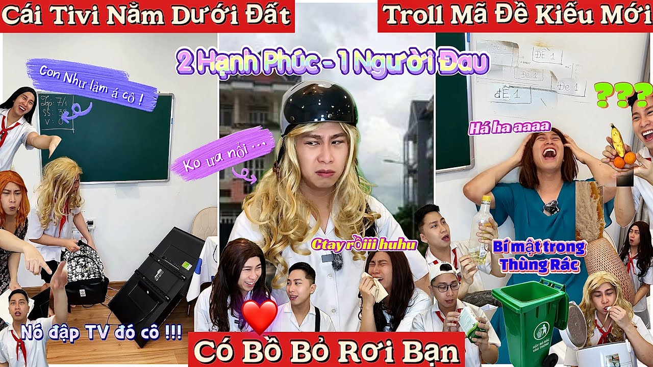 Tổng Hợp Video Ngắn Học Sinh #94 : TV Nằm Dưới Đất, Có Bồ Bỏ Rơi Bạn, Troll Mã Đề , Bí Mật Thùng Rác