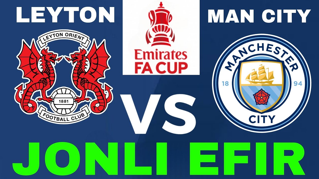 LEYTON ORIENT MANCHESTER SITY JONLI EFIR LEYTON ORIENT  MANCHESTER CITY LIVE ЛЭЙТОН МАНЧЕСТЕР СИТИ