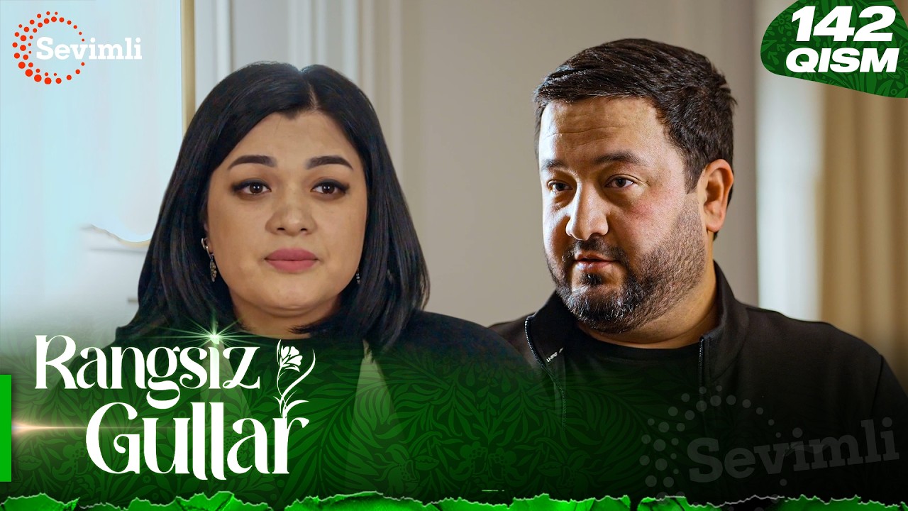 Rangsiz gullar 142-qism (milliy serial) | Рангсиз гуллар 142-қисм (миллий сериал)