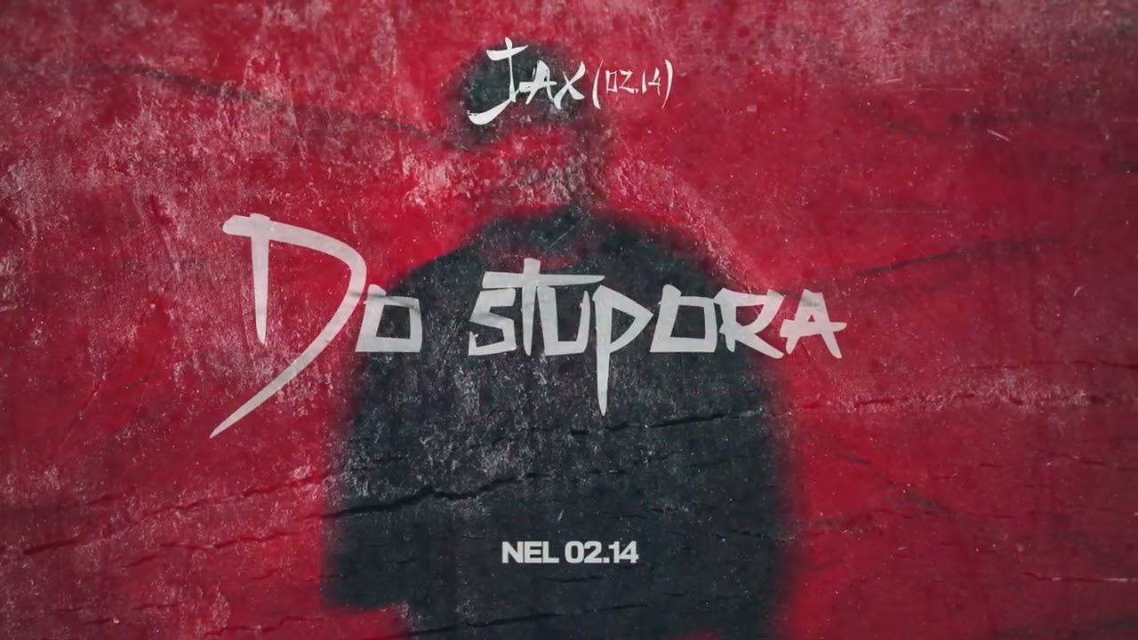 Jax 02.14, Nel 02.14 - Do stupora (Official Audio)