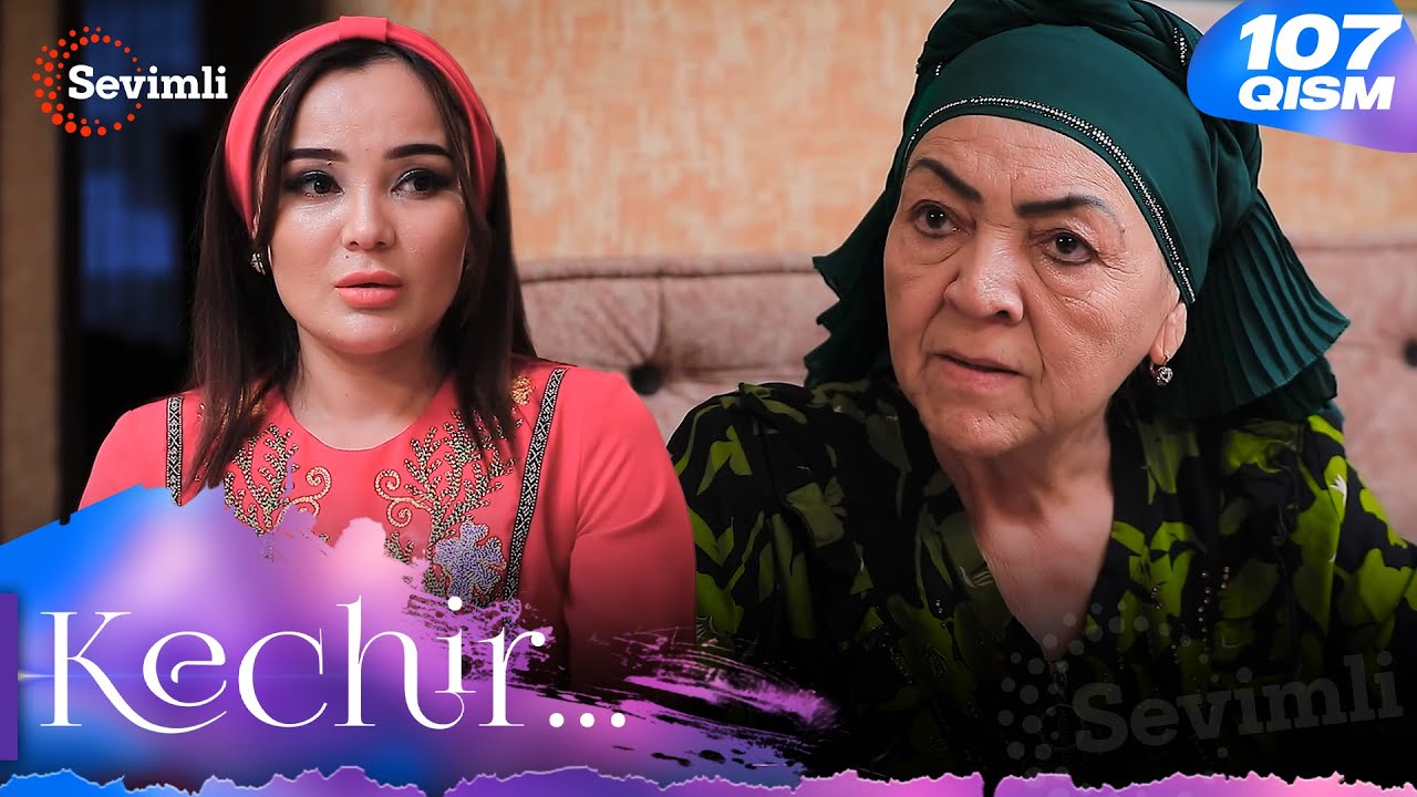 Kechir 107-qism (milliy serial) | Кечир 107-қисм (миллий сериал)