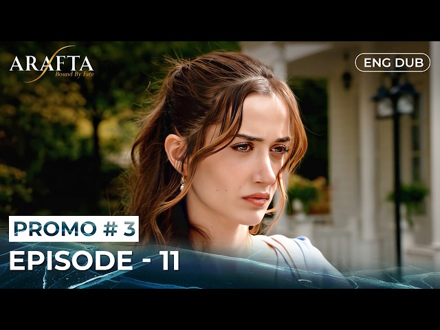 ARAFTA | Promo 03 - Episode 11 | English Dubbed | Turkish Series in English   EP11