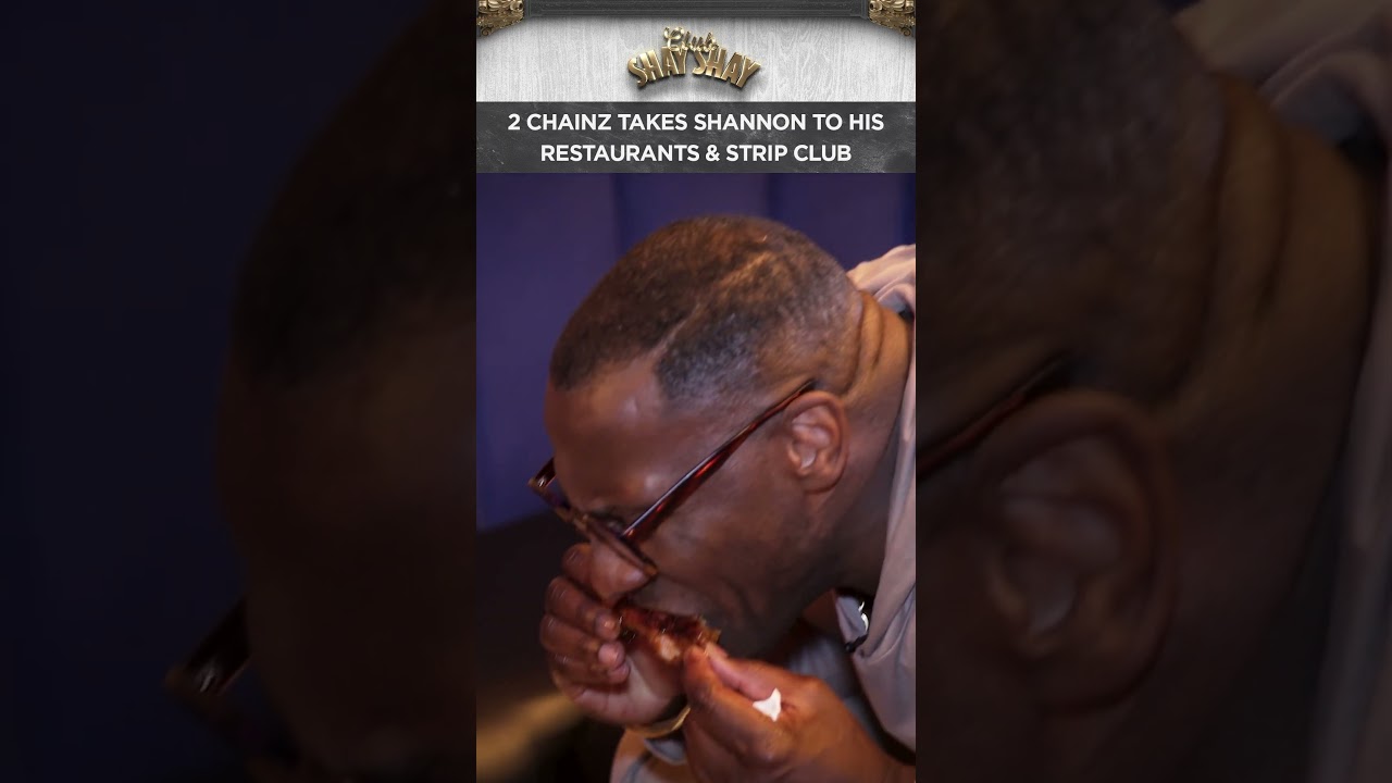 2 Chainz Takes Shannon To His Restaurant & Strip Club | CLUB SHAY SHAY