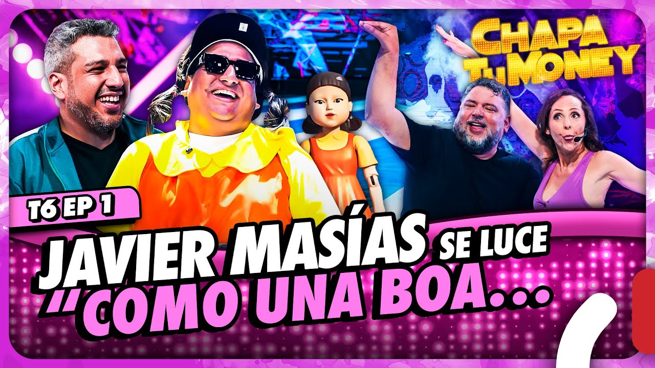 ¡JAVIER MASÍAS SE LUCE COMO UNA BOA...! | CHAPA TU MONEY