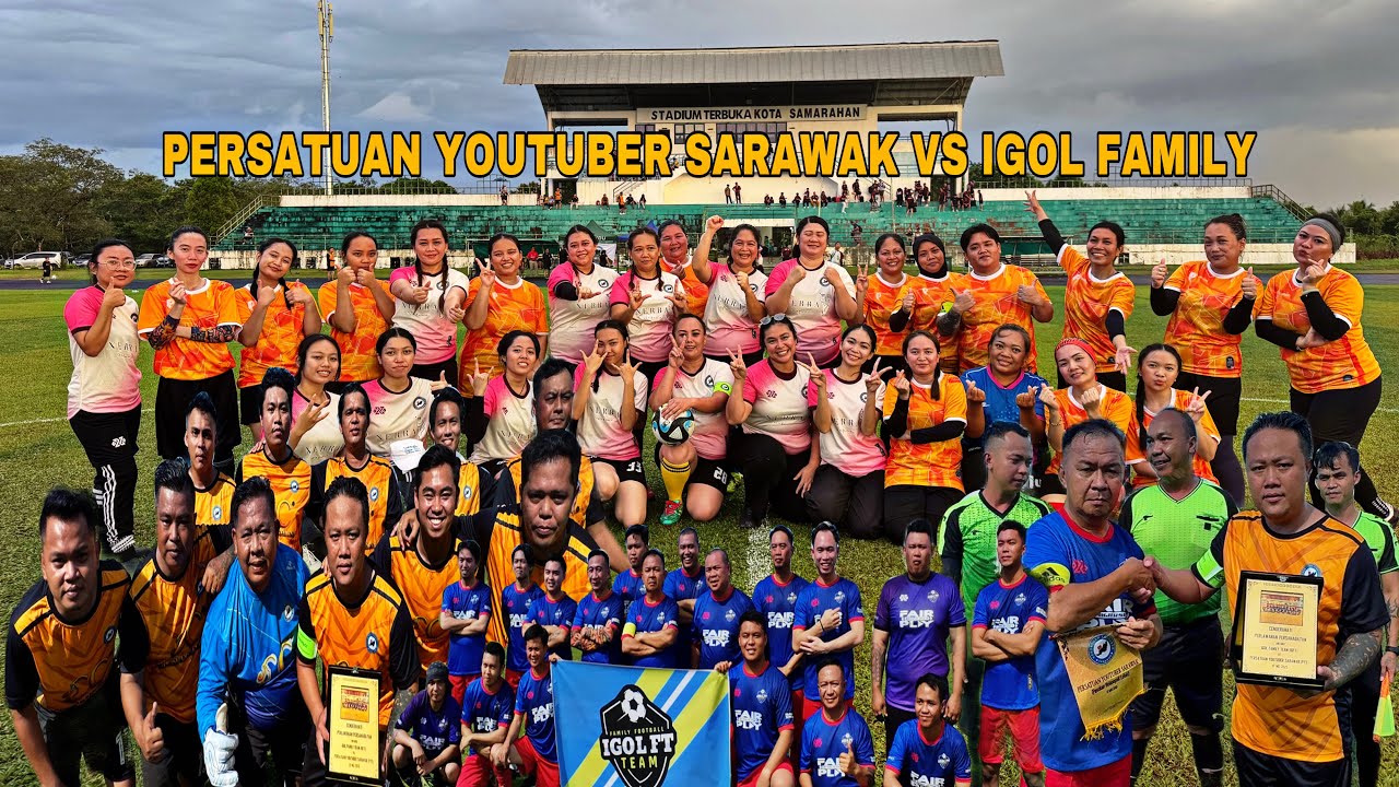 FULL TIME PAHLAWANAN PERSAHABATAN BOLA SEPAK // PERSATUAN YOUTUBER SARAWAK VS IGOL FAMILY ( BRUNEI )