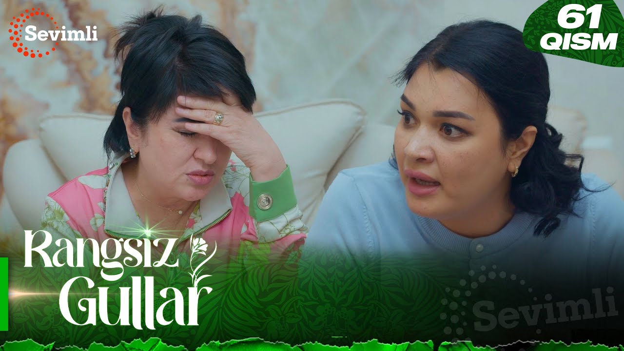 Rangsiz gullar 61-qism (milliy serial) | Рангсиз гуллар 61-қисм (миллий сериал)