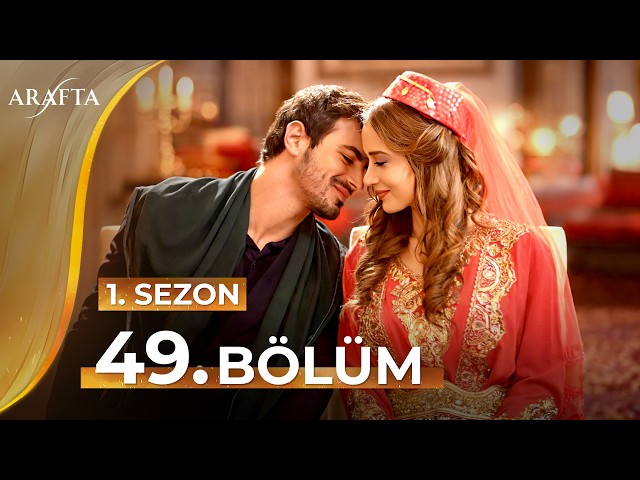 Arafta 49 Bölüm | Mega Bölüm | Tam Bölüm | Arafta -Türk Dizileri @araftadizisi