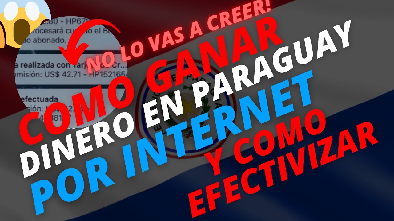 ✅ Como ganar dinero por Internet en Paraguay [Poco conocido por los Paraguayos]